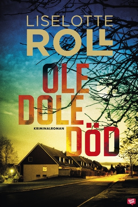 Ole dole död (e-bok) av Liselotte Roll