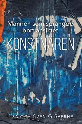 Konstnären (e-bok) av Lisa Sverne, Sven G. Sver