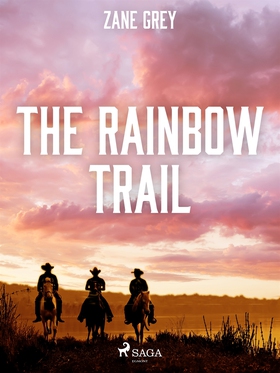 The Rainbow Trail (e-bok) av Zane Grey