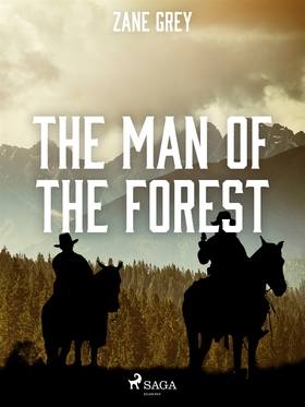The Man of the Forest (e-bok) av Zane Grey