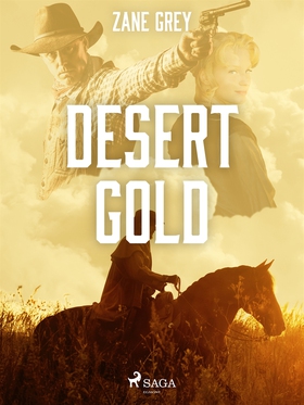Desert Gold (e-bok) av Zane Grey