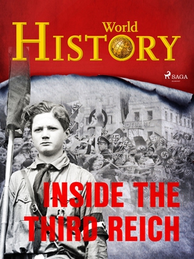 Inside the Third Reich (e-bok) av World History