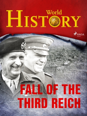 Fall of the Third Reich (e-bok) av World Histor