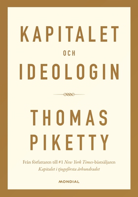 Kapitalet och ideologin (e-bok) av Thomas Piket
