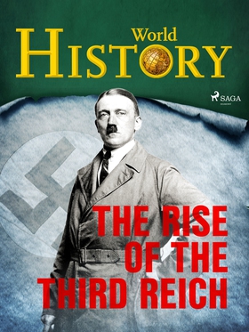 The Rise of the Third Reich (e-bok) av World Hi