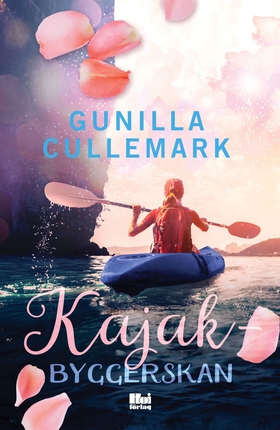 Kajakbyggerskan (e-bok) av Gunilla Cullemark