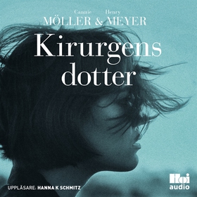 Kirurgens dotter (ljudbok) av Cannie Möller, He