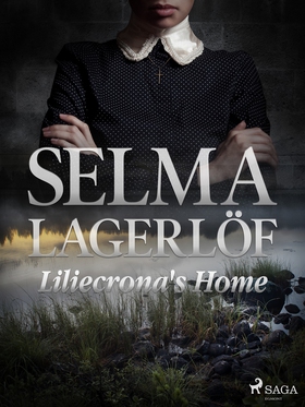 Liliecrona's Home (e-bok) av Selma Lagerlöf