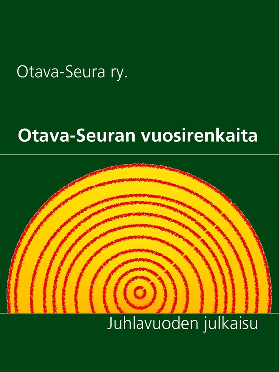 Otava-Seuran vuosirenkaita: Juhlavuoden julkaisu