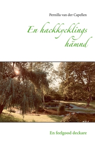 En hackkycklings hämnd: En feelgood deckare (e-