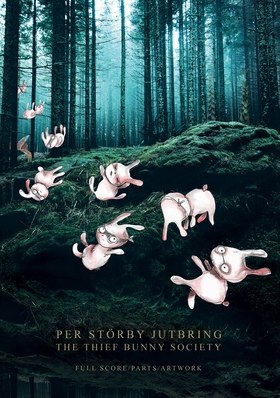 The Thief Bunny Society: Full Score, Parts & Ar