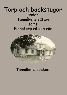 Torp och backstugor under Tannåkers säteri: Tan