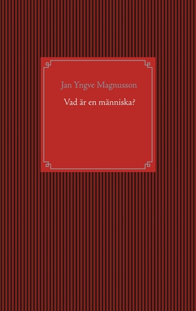 Vad är en människa? (e-bok) av Jan Yngve Magnus
