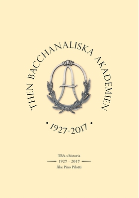 Then Bacchanaliska Akademien 1927-2017: TBA:s H