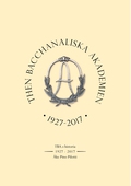 Then Bacchanaliska Akademien 1927-2017: TBA:s Historia