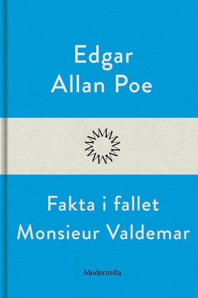Fakta i fallet Monsieur Valdemar (e-bok) av Edg