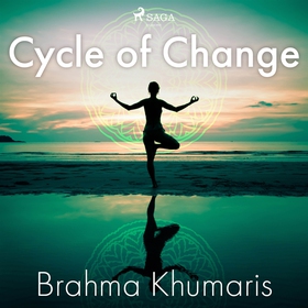 Cycle of Change (ljudbok) av Brahma Khumaris