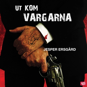 Ut kom vargarna (ljudbok) av Jesper Ersgård