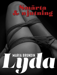 Smärta och njutning (ljudbok) av Maria Brundin