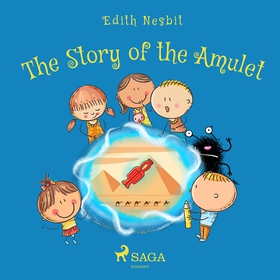 The Story of the Amulet (ljudbok) av Edith Nesb