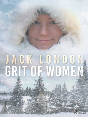 Grit of Women (e-bok) av Jack London