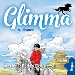 Glimma - Vulkanen (ljudbok) av Marie Helleday E