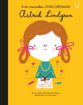 Små människor, stora drömmar: Astrid Lindgren (
