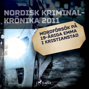 Mordförsök på 19-åriga Emma i Kristianstad (lju