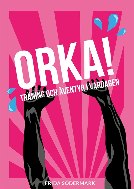 ORKA! Träning och äventyr i vardagen