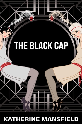 The Black Cap (e-bok) av Katherine Mansfield