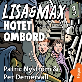 Lisa och Max - Hotet ombord (ljudbok) av Patric