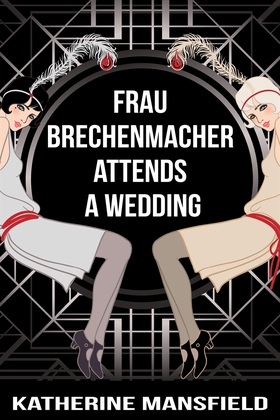 Frau Brechenmacher Attends A Wedding (e-bok) av