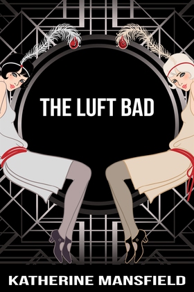 The Luft Bad (e-bok) av Katherine Mansfield