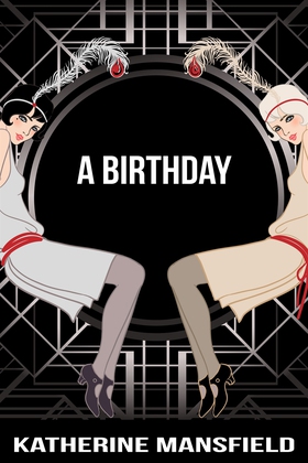 A Birthday (e-bok) av Katherine Mansfield