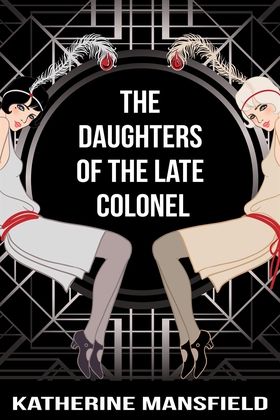 The Daughters of the Late Colonel (e-bok) av Ka