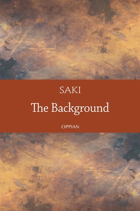 The Background (e-bok) av Saki