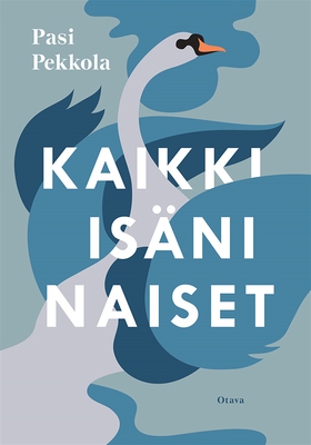 Kaikki isäni naiset (e-bok) av Pasi Pekkola