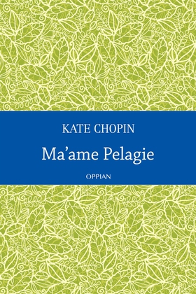 Ma'ame Pelagie (e-bok) av Kate Chopin