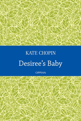 Desiree's Baby (e-bok) av Kate Chopin