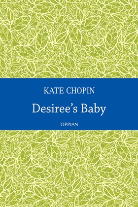 Desiree's Baby (e-bok) av Kate Chopin