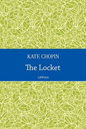 The Locket (e-bok) av Kate Chopin