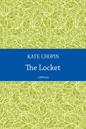 The Locket (e-bok) av Kate Chopin
