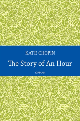 The Story of An Hour (e-bok) av Kate Chopin