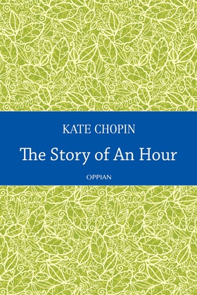 The Story of An Hour (e-bok) av Kate Chopin