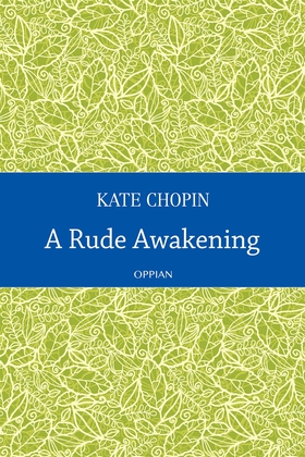 A Rude Awakening (e-bok) av Kate Chopin