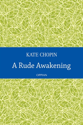A Rude Awakening (e-bok) av Kate Chopin
