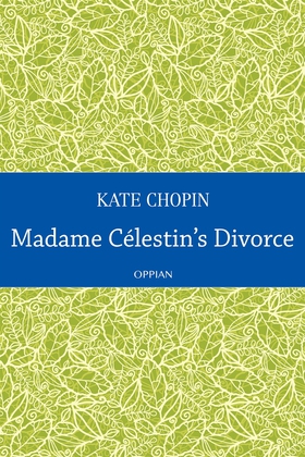 Madame Célestin's Divorce (e-bok) av Kate Chopi