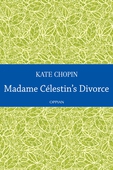 Madame Célestin's Divorce