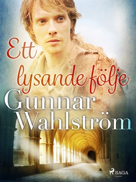 Ett lysande följe (e-bok) av Gunnar Wahlström
