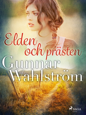 Elden och prästen (e-bok) av Gunnar Wahlström